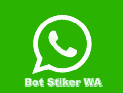 Nomor Bot Stiker WA Aktif 24 Jam, Buat Sticker WhatsApp Jadi Mudah