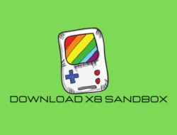Mengenal X8 Sandbox Apk Pro Tanpa Iklan dan Cara Instalnya